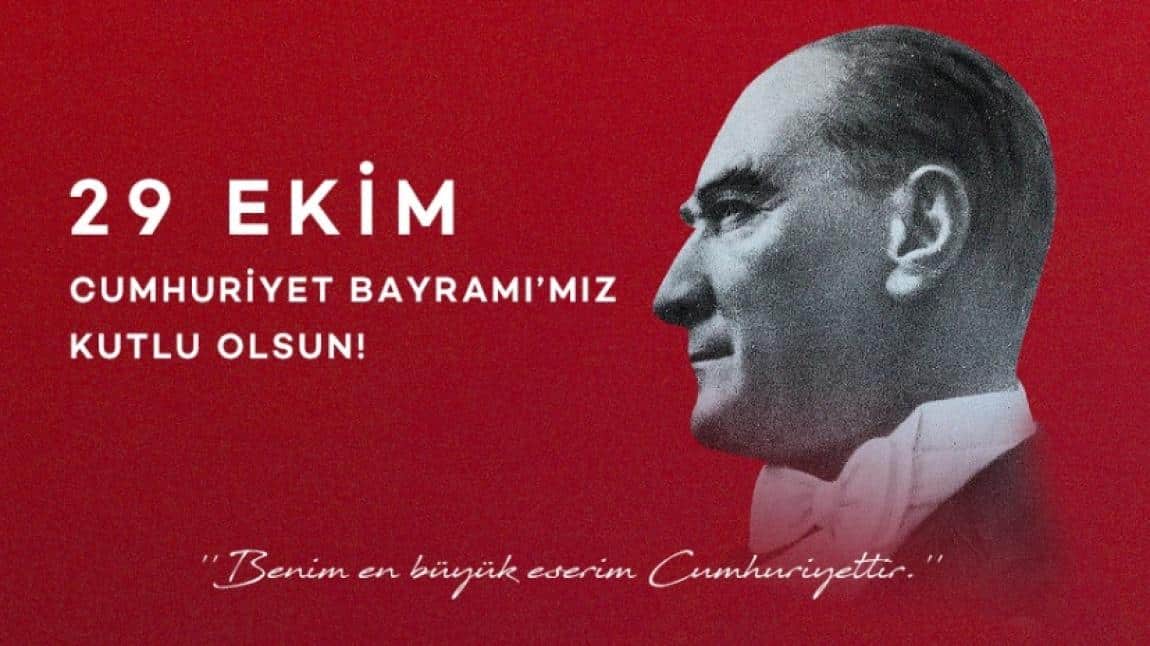 CUMHURİYETİMİZİN 101. YILI KUTLU OLSUN