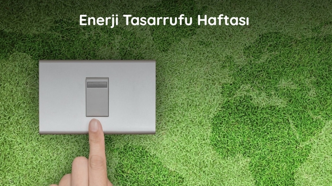 06-10 Ocak Enerji Tasarrufu Haftası